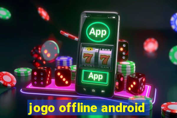 jogo offline android